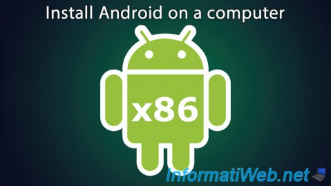 Install Android on a computer or in a virtual machine with Android x86