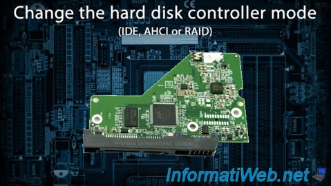 Change the hard disk controller mode (IDE, AHCI or RAID)