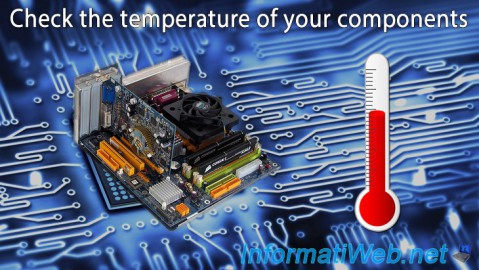 Check the temperature of components of your computer