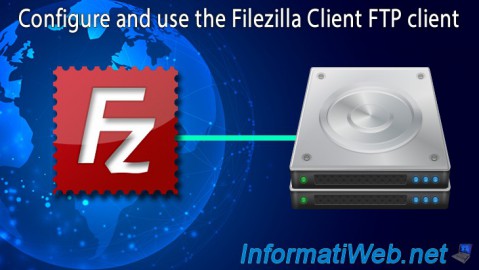 Configure and use the Filezilla Client FTP client