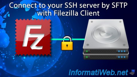 Connect to your SSH server by SFTP with Filezilla Client
