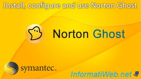 Norton Ghost - Installation, configuration and use