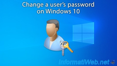 Change your password or that of another user on Windows 10