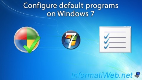 Configure the programs to use by default for specific file types and/or protocols on Windows 7