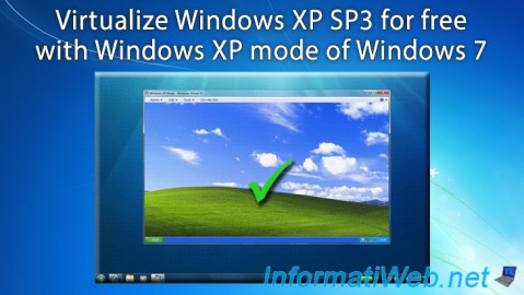 Virtualize Windows XP SP3 for free with Windows XP mode of Windows 7