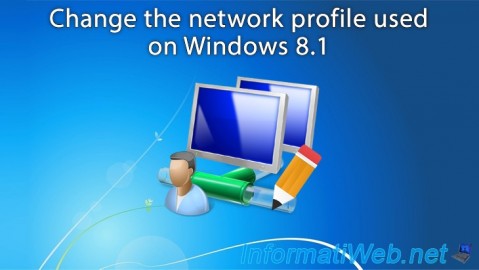 Change the network profile used (private or public) on Windows 8.1