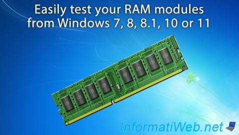 Easily test your RAM modules from Windows 7, 8, 8.1, 10 or 11