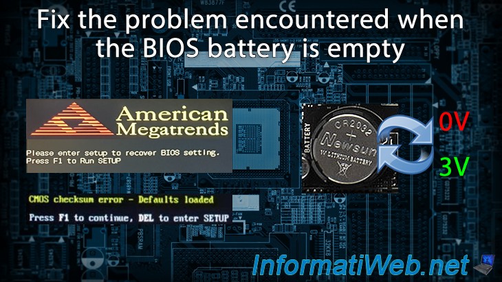 Extreem belangrijk portemonnee besteden Fix the problem encountered when the BIOS battery is empty - BIOS -  Tutorials - InformatiWeb