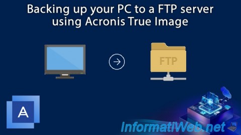 Backing up your PC to a FTP server using Acronis True Image (Cyber ​​Protect Home Office)