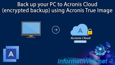 Acronis True Image - Backing up your PC to Acronis Cloud (encrypted backup)