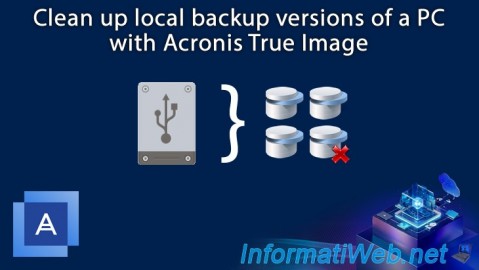 Clean up local backup versions of a PC with Acronis True Image (Cyber ​​Protect Home Office)
