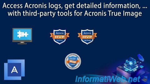 Access Acronis logs, get detailed information, ... with third-party tools for Acronis True Image (Cyber ​​Protect Home Office)
