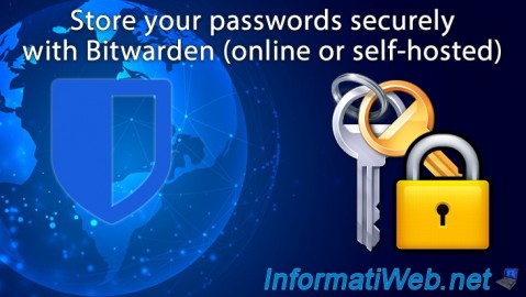 Store your passwords securely with Bitwarden (online or self-hosted)