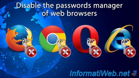 Disable the passwords manager of web browsers