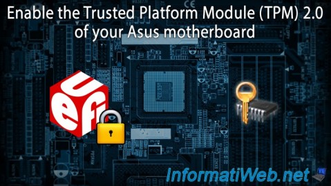 Enable the Trusted Platform Module (TPM) 2.0 of your Asus motherboard