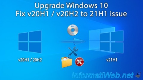Upgrade Windows 10 - Fix v20H1 / v20H2 to 21H1 issue