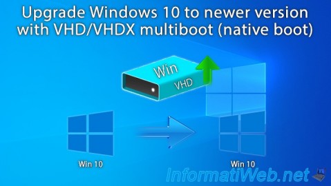 VHD/VHDX multiboot - Upgrade Windows 10 to newer version of Win 10