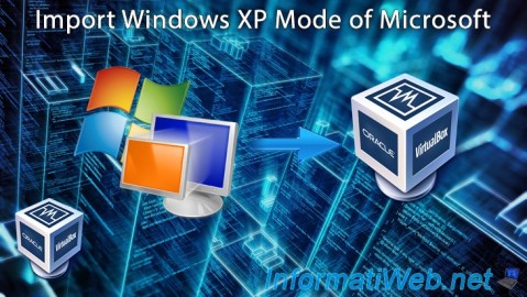 Import Windows XP Mode of Microsoft in VirtualBox 7.0 / 6.0
