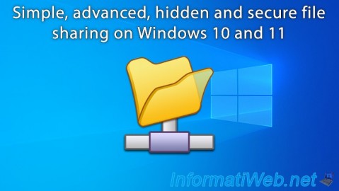 Simple, advanced, hidden and secure file sharing on Windows 10 and Windows 11