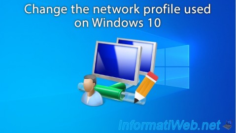 Change the network profile used (private or public) on Windows 10