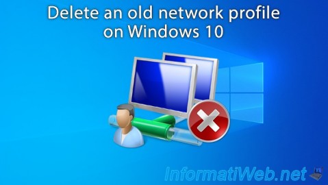Delete an old wired (Ethernet) or wireless (Wi-Fi) network profile on Windows 10