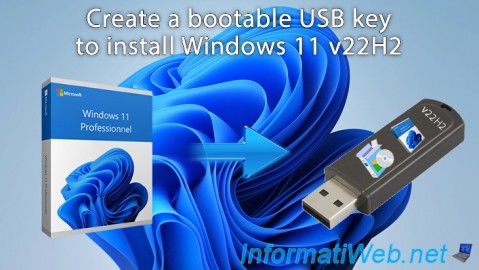 Create a bootable USB key to install Windows 11 v22H2