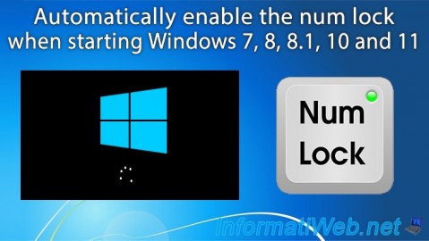 Automatically enable the numeric lock (num lock) when you start your computer on Windows 7, 8, 8.1, 10 and 11