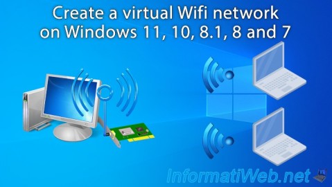 Create a virtual Wifi network on Windows 11, 10, 8.1, 8 and 7