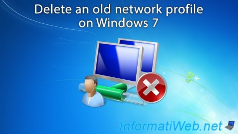 Windows 7 - Delete an old network profile