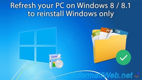 Refresh your PC on Windows 8 or 8.1 to reinstall Windows only (without deleting your documents)