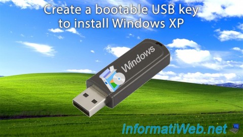 Create a bootable USB key to install Windows XP
