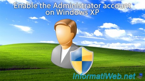 Enable the Administrator account on Windows XP