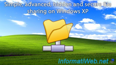 Simple, advanced, hidden and secure file sharing on Windows XP