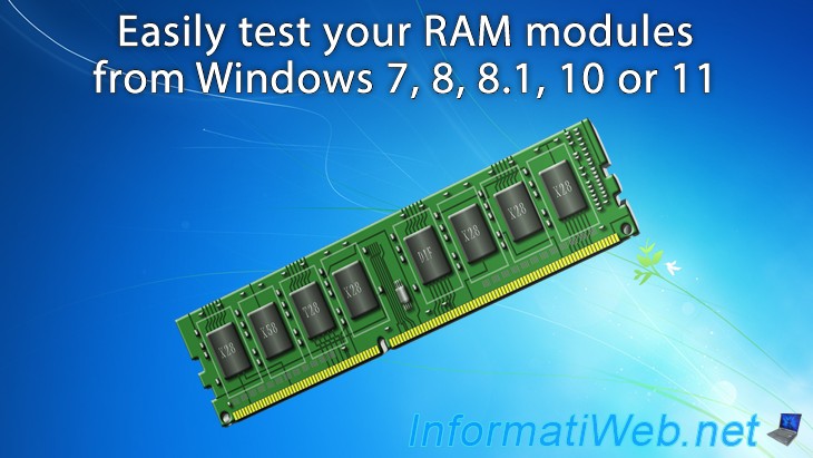 is Machu Picchu Fakultet Easily test your RAM modules from Windows 7, 8, 8.1, 10 or 11 - Windows -  Tutorials - InformatiWeb